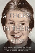 Thorn in Their Side - Hilda Murrell Threatened Britain's Nuclear State. She Was Brutally Murdered. This is the True Story of her Shocking Death
