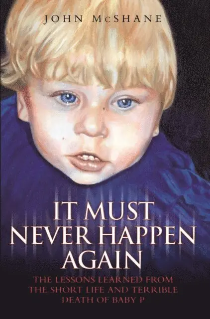 John McShane - Baby P - It Must Never Happen Again, E-bok. Tillgänglighet: Lägg i varukorg