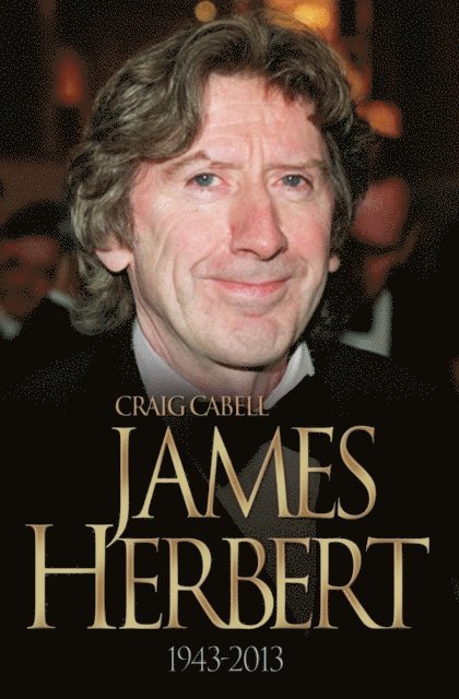 Craig Cabell - James Herbert - The Authorised True Story 1943-2013, E-bok