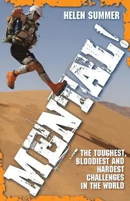 Helen Summer - Mental - The Toughest, Bloodiest And Hardest Challenges In The World, Häftad. Tillgänglighet: Lägg i varukorg
