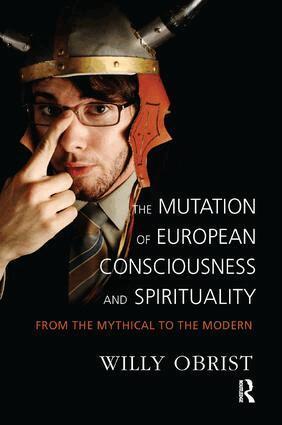 Willy Obrist - Mutation of European Consciousness and Spirituality, Häftad