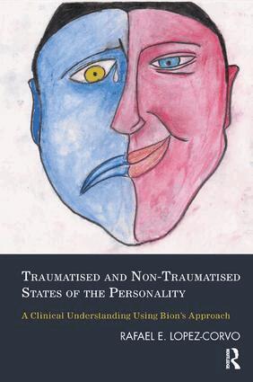 Rafael E. Lopez-Corvo - Traumatised and Non-Traumatised States of the Personality, Häftad