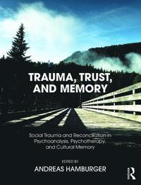 Trauma, Trust, and Memory