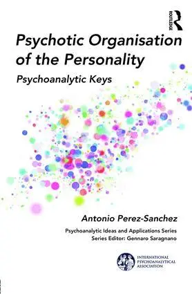 Antonio Perez-Sanchez - Psychotic Organization of the Personality, Häftad. Tillgänglighet: Lägg i varukorg