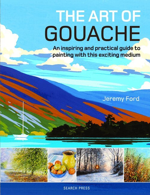 Jeremy Ford - Art of Gouache, Häftad. Tillgänglighet: Lägg i varukorg