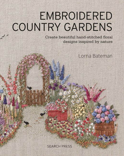 Lorna Bateman - Embroidered Country Gardens, Häftad