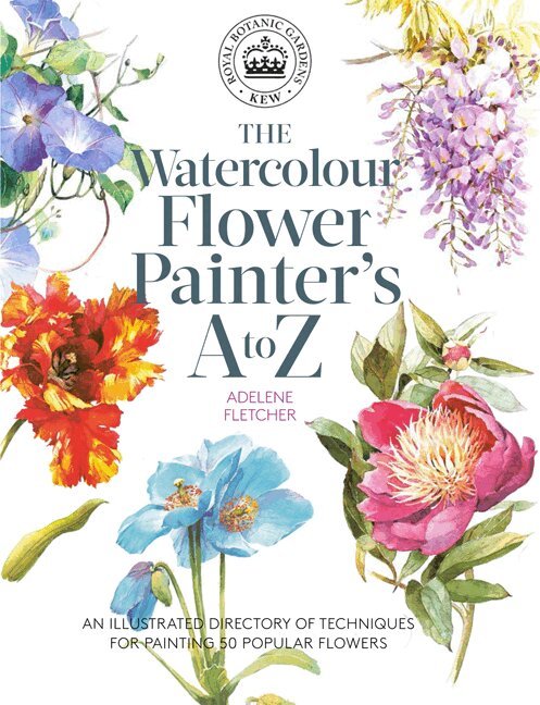Adelene Fletcher - Kew: The Watercolour Flower Painter's A to Z, Häftad