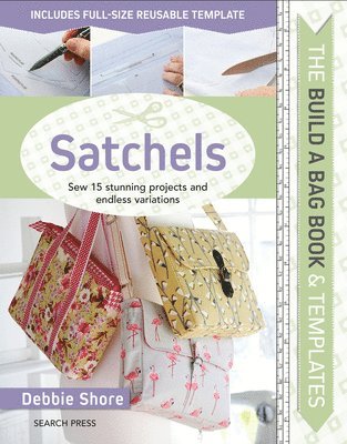 Build a Bag Book: Satchels av Debbie Shore