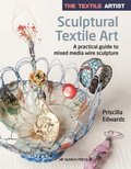 The Textile Artist: Sculptural Textile Art