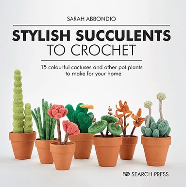 Stylish Succulents to Crochet