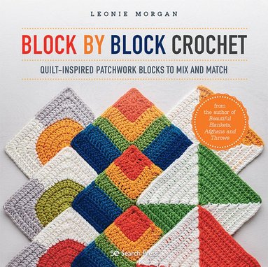 Block by Block Crochet by Leonie Morgan