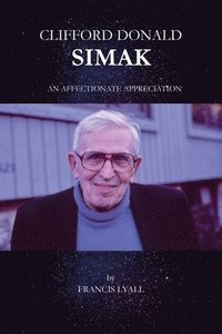 Clifford Donald Simak - An Affectionate Appreciation