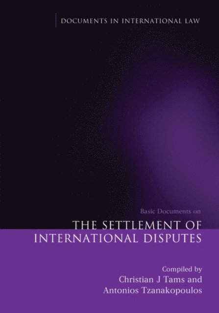Christian J Tams, Antonios Tzanakopoulos - Settlement of International Disputes, E-bok