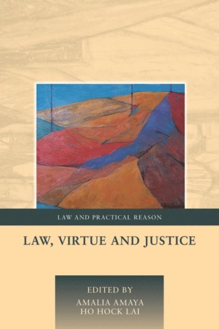 Amalia Amaya, Hock Lai Ho - Law, Virtue and Justice, E-bok