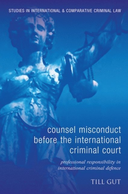 Till Gut - Counsel Misconduct before the International Criminal Court, E-bok