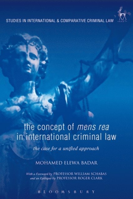 Mohamed Elewa Badar - Concept of Mens Rea in International Criminal Law, E-bok