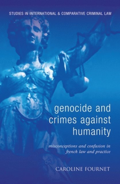 Caroline Fournet - Genocide and Crimes Against Humanity, E-bok