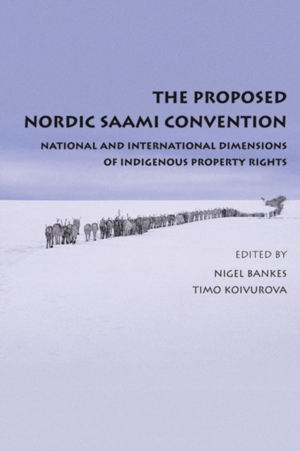 Nigel Bankes, Timo Koivurova - Proposed Nordic Saami Convention, E-bok