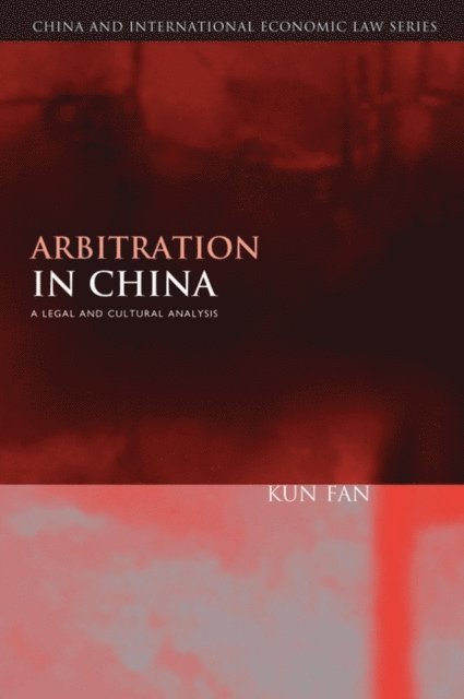 Kun Fan - Arbitration in China, E-bok