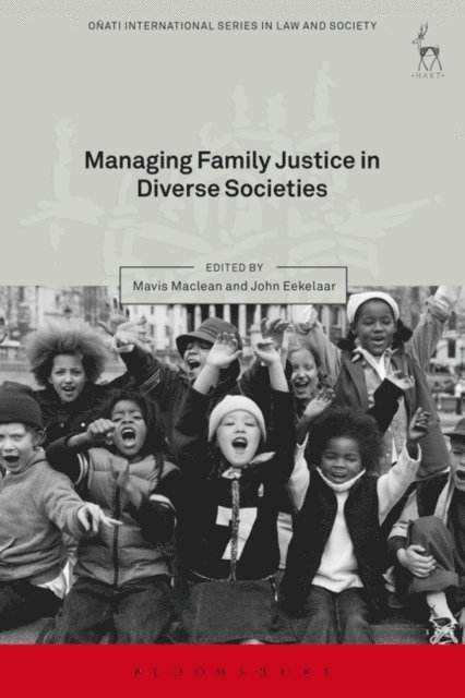 Mavis Maclean, John Eekelaar - Managing Family Justice in Diverse Societies, E-bok