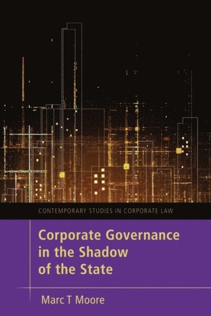 Marc Moore - Corporate Governance in the Shadow of the State, E-bok