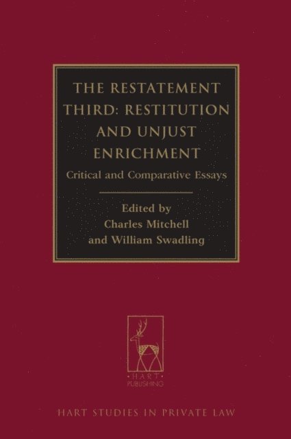 Charles Mitchell, William Swadling - Restatement Third: Restitution and Unjust Enrichment, E-bok