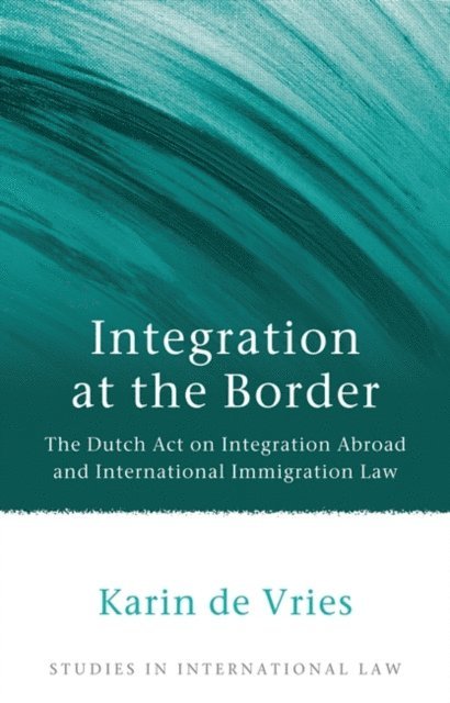 Karin de Vries - Integration at the Border, E-bok