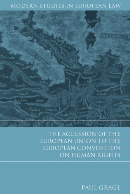 Paul Gragl - Accession of the European Union to the European Convention on Human Rights, E-bok