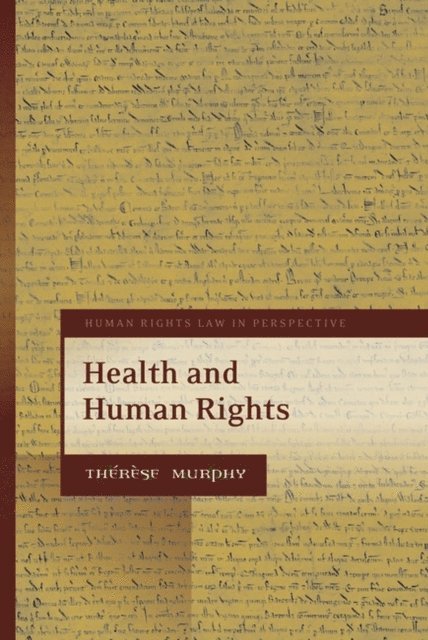 Thérèse Murphy - Health and Human Rights, E-bok