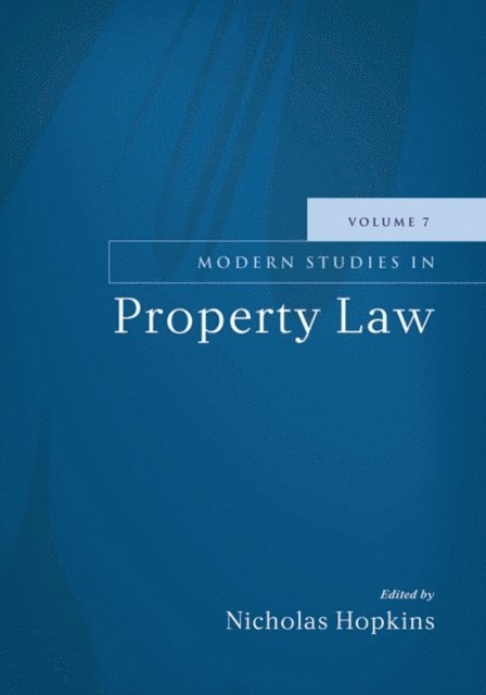 Nicholas Hopkins - Modern Studies in Property Law - Volume 7, E-bok