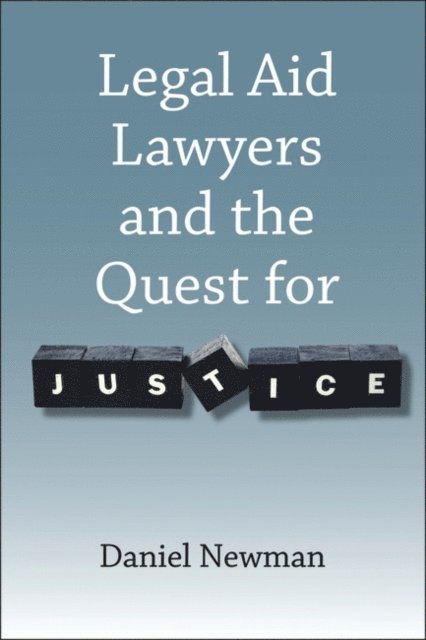 Daniel Newman - Legal Aid Lawyers and the Quest for Justice, E-bok