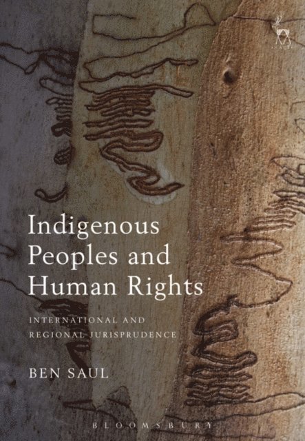 Ben Saul - Indigenous Peoples and Human Rights, E-bok