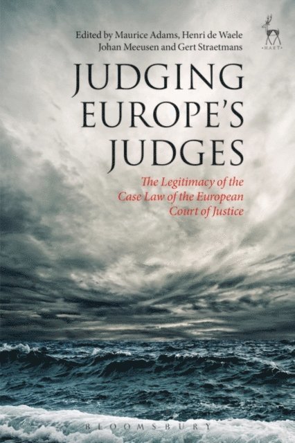Maurice Adams, Henri de Waele, Johan Meeusen, Gert Straetmans - Judging Europe’s Judges, E-bok