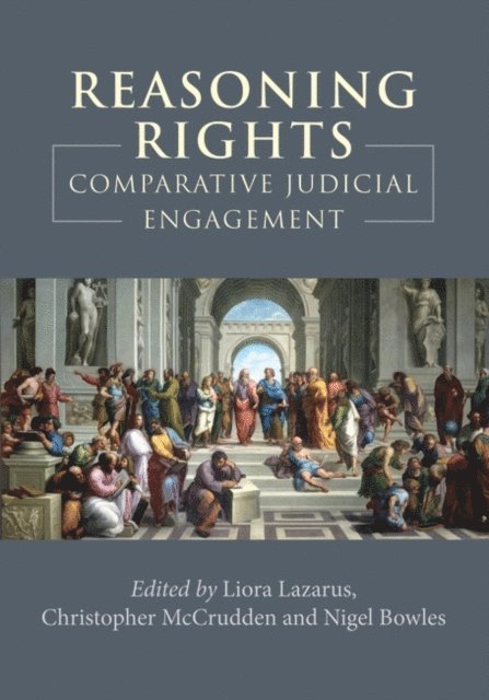 Liora Lazarus, Christopher McCrudden, Nigel Bowles - Reasoning Rights, E-bok