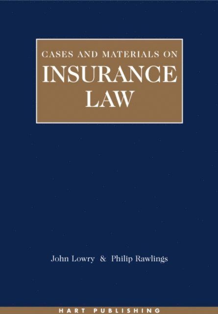 John Lowry, P J Rawlings - Insurance Law: Cases and Materials, E-bok
