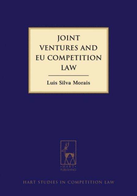 Luís Morais - Joint Ventures and EU Competition Law, E-bok. Tillgänglighet: Lägg i varukorg