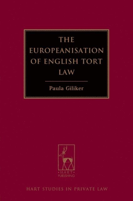 Paula Giliker - Europeanisation of English Tort Law, E-bok