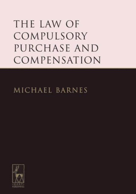 Michael Barnes KC - Law of Compulsory Purchase and Compensation, E-bok
