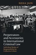 Perpetrators and Accessories in International Criminal Law