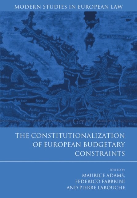 Maurice Adams, Federico Fabbrini, Pierre Larouche - Constitutionalization of European Budgetary Constraints, E-bok
