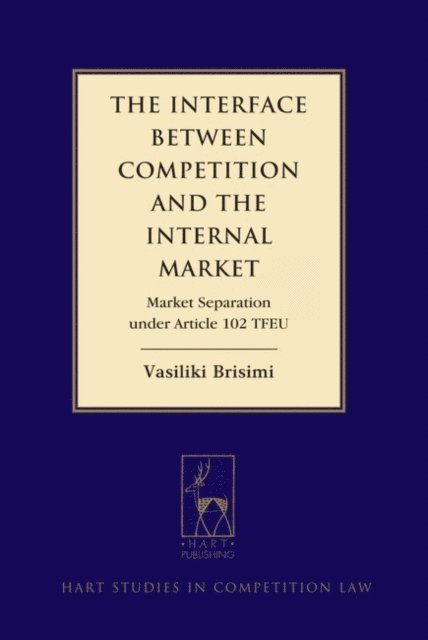 Vasiliki Brisimi - Interface between Competition and the Internal Market, E-bok