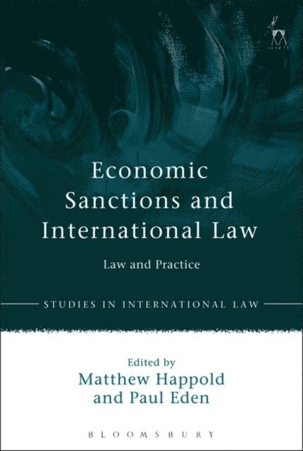 Matthew Happold, Paul Eden - Economic Sanctions and International Law, E-bok