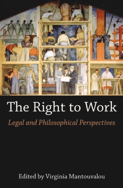 Virginia Mantouvalou - Right to Work, E-bok