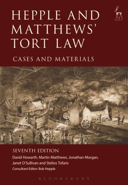 David Howarth, Martin Matthews, Jonathan Morgan, Janet O'Sullivan, Stelios Tofaris - Hepple and Matthews' Tort Law, E-bok
