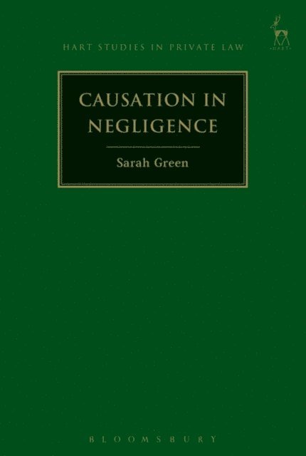Sarah Green - Causation in Negligence, E-bok
