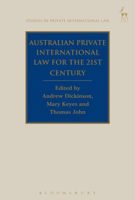 Andrew Dickinson, Mary Keyes, Thomas John - Australian Private International Law for the 21st Century, E-bok
