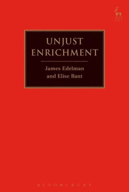 James Edelman, Elise Bant - Unjust Enrichment, E-bok