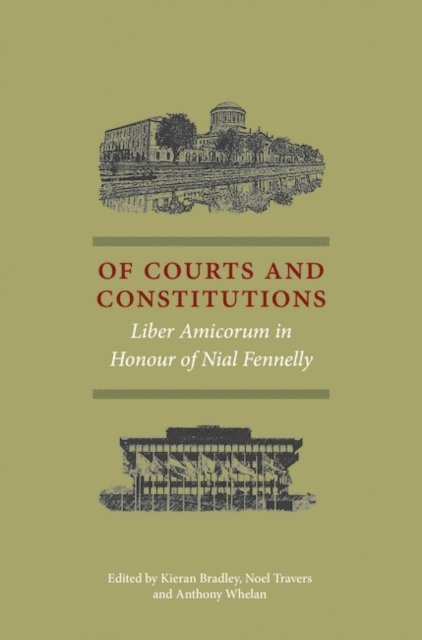 Kieran Bradley, Noel Travers, Anthony Whelan - Of Courts and Constitutions, E-bok