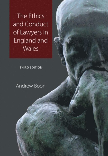 Andrew Boon - Ethics and Conduct of Lawyers in England and Wales, E-bok