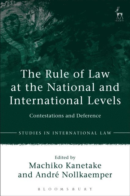 Machiko Kanetake, André Nollkaemper - Rule of Law at the National and International Levels, E-bok